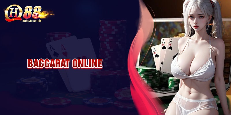 Luật chơi Baccarat Online cơ bản