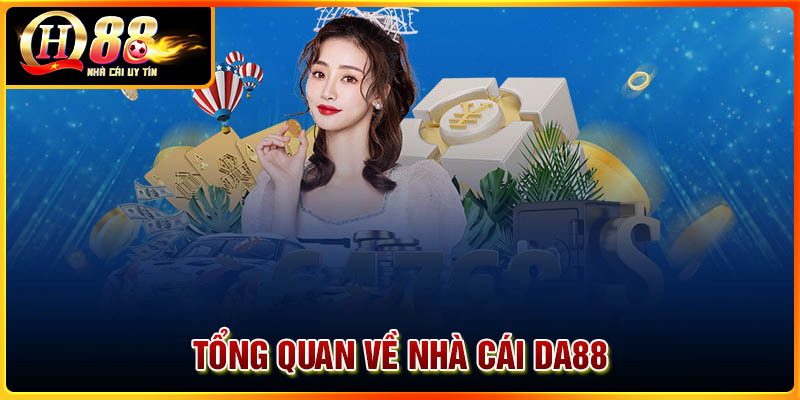 Tổng quan về nhà cái DA88
